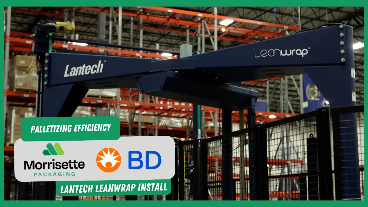 BD Lantech LeanWrap packaging automation solutions installed by Morrisette Packaging